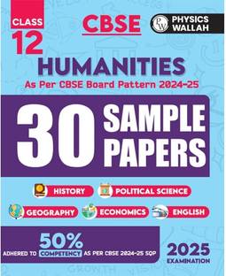Pw Cbse Class 12 Humanities Stream Combined 30 Sample Papers for 2024-2025 Board Exams l 50% Competency Questions l History, Political Science, Geography, Economics and English