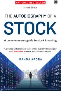 The Autobiography of a Stock  - A Common Man's Guide to Stock Investing