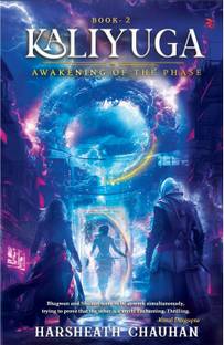 Kaliyuga: Awakening of the Phase| Book-2 | From the bestselling author of Kaliyuga