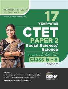 17 Year-Wise Ctet Paper 2 (Social Science/ Studies) Solved Papers (2023 - 2011) Class 6 - 8 Teachers