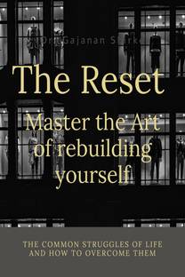 The Reset - Master the Art of rebuilding yourself