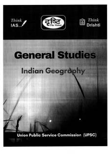 Drishti IAS Indian Geography (B/W Photocopy) GS | General Studies Notes for UPSC | 2025-26