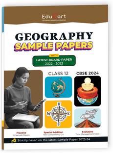 Educart CBSE Geography Class 12 Sample Paper 2023-24 (Introducing Revision Maps and Past Year Papers) 2024