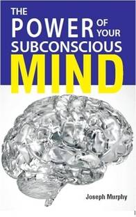 The Power Of Your Subconscious Mind
