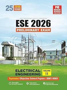 ESE 2026 : Preliminary Exam: Electrical Engineering Volume-II | Chapterwise & Topicwise Objective Solved Papers | 25 Years Solved PYQs 2001-2025| UPSC Engineering Services Examination | Fully Solved | By Made Easy