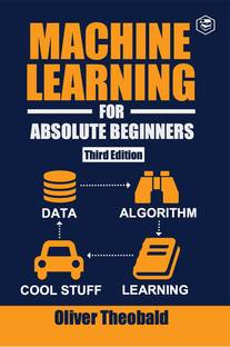 Machine Learning for Absolute Beginners: A Plain English Introduction