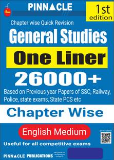 Pinnacle General Studies One Liner 26000+ Facts | Based on previous year papers | SSC | Railway | Police | State Exams | State PCS etc | Chapter Wise | 1st Edition | English medium | Useful for all competitive exams