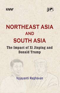 Northeast Asia and South Asia: The Impact of Xi Jinping and Donald Trump