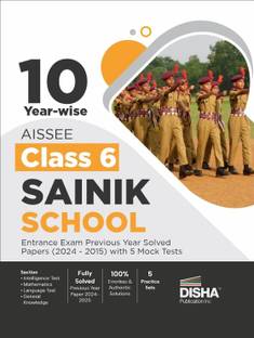 Disha 10 Year-wise AISSEE Class 6 All India Sainik School Entrance Exam Previous Year Solved Papers (2024 - 2015) with 5 Mock Tests 5th Edition