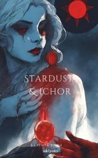 Stardust & Ichor