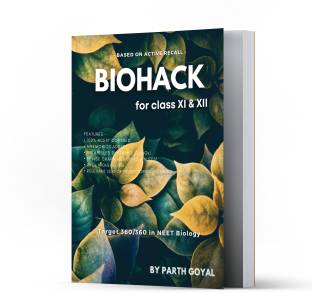 BIOHACK : FOR NEET UG : CLASS XI & XII BIOLOGY  - BIOLOGY BOOK