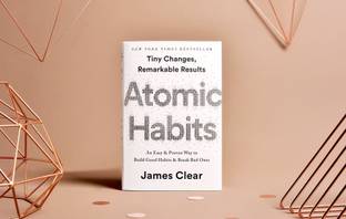 Atomic Habits  - TINY CHANGES, REMARKABLE RESULTS