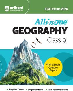 Arihant All in one Geography Class 9 for ICSE Exams 2026 | With Simplified Theory, Topic & Chapter Exercises, Exam Pattern Questions, Sample Question Papers