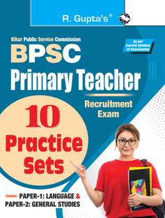 BPSC : Primary Teacher Recruitment Exam – 10 Practice Sets (Paper-1: Language & Paper-2: General Studies)