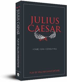 Julius Caesar  - I Came, I Saw, I Conquered