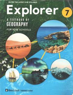 Explorer a Textbook of Geography For class 7