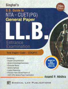 Singhal’s, SS Guide To NTA – CUET (PG) General paper For LLB Entrance Examination By Anand P. Mishra – 29th Edition 2024