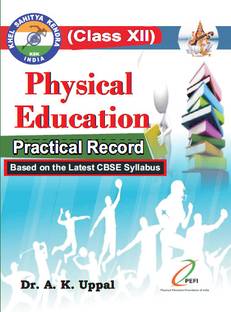 Physical Education Practical Record Class - XII (Based on the Latest CBSE Syllabus)