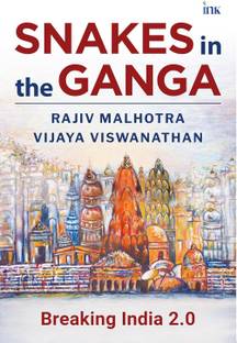 Snakes in the Ganga (Breaking India 2.0)