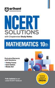 Arihant NCERT Solutions for Class 10th Mathematics with Chapterwise Study Notes Including Selected Questions of DIKSHA App Fully updated as per latest NCERT Textbook
