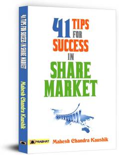 41 Tips for Success in Share Market  - 41 Tips for Success in Share Market: Strategies for Intraday, Swing & Options Trading to Achieve Profitable Investment & Trading Success