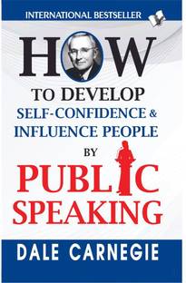 How to Develop Self-Confidence & Influence People By Public Speaking  - -