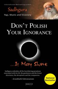 Don't Polish Your Ignorance  - It May Shine