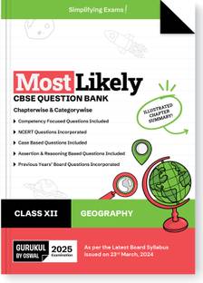 Gurukul By Oswal Geography Most Likely CBSE Question Bank for Class 12 Exam 2025 - Chapterwise & Categorywise, Competency Focused Qs, NCERT Qs, Case, Assertion & Reasoning, Previous Years' Board Qs