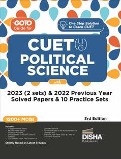 Go To Guide for CUET (UG) Political Science with 2023 (2 sets) & 2022 Previous Year Solved Papers & 10 Practice Sets 3rd Edition | NCERT Coverage with PYQs & Practice Question Bank