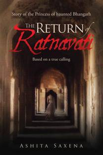 The Return of Ratnavati  - Story of the Princess of Haunted Bhangarh