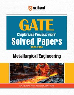 Arihant GATE Metallurgical Engineering for 2026 Exam | Chapterwise Previous Years' Solved Papers (2025-2000)