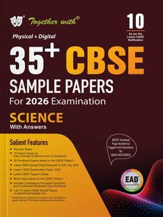 Together with 35+ CBSE Sample Papers Class 10 Science for 2026 Board Exam | EAD series in Physical + Digital edition includes Solved & unsolved Papers with CBQs & Topper’s Answer Sheet