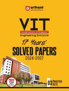 Arihant VIT (Vellore Institute of Technology) Engineering Entrance 17year's Solved Papers 2024 - 2007