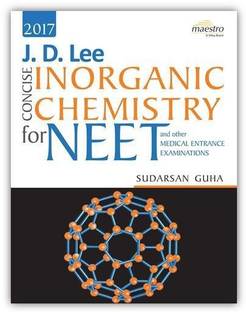 J.D. Lee Concise Inorganic Chemistry for Neet and Other Medical Entrance Examinations  - "NEET Inorganic Chemistry Textbook & Guide | J.D. Lee Indian Adaptation | Wiley India"