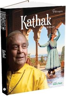 Rhythms & Ragas: Kathak A Comprehensive Guide to Indian Classical Dance and Its Graceful Movements Book for All Ages
