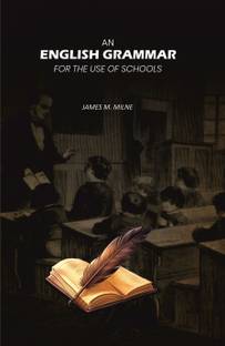 An English Grammar: For the Use of Schools [Hardcover]