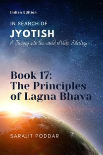 The Principles of Lagna Bhava  - A Journey into the World of Vedic Astrology