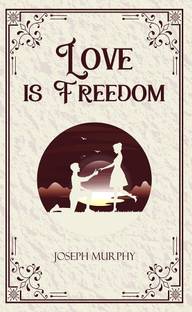 Love is Freedom
