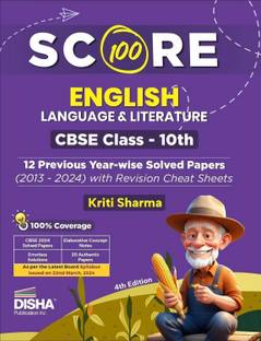 Score 100 English Language & Literature Cbse Class 10th 12 Previous Year-Wise Solved Papers (2013 - 2024) with Revision Cheat Sheets - Pyqs for 2025 Exam