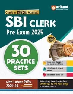 Arihant 30 Practice Sets for SBI Clerk Pre Exam 2025 | Framed as per Standard of Real Exam Level & Syllabus, 100% Detailed and Authentic Solutions, Latest PYQs (2024-2020)
