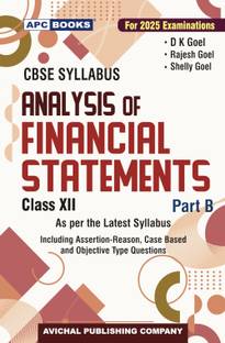 Analysis of Financial Statements Class XII, Part-B (Including Project Work)  - Apc Analysis of Financial Statements Class XII, Part-B (Including Project Work) 	
D.K. Goel, Rajesh Goel, Shelly Goel