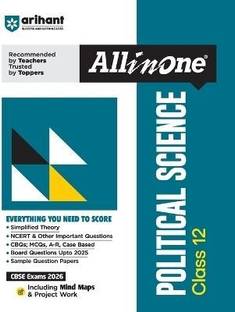 Arihant All in One Political Science Class 12 for CBSE Exams 2025-26 Simplified Theory, Topicwise Illustrations & Practice Questions, All Types of Exam Pattern Questions, CBQs, MCQs, A-R, Case Based, Sample Question Papers, Board Questions Upto 2025, Mind Maps, & Project Work