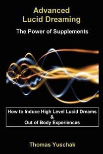 Advanced Lucid Dreaming - The Power of Supplements