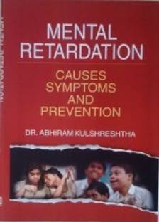 Mental Retardation: Causes, Symptoms and Prevention