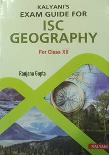 KALYANI'S EXAM GUIDE FOR ISC GEOGRAPHY FOR CLASS-XII