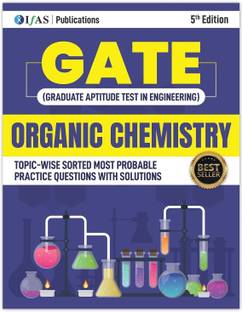 GATE Organic Chemistry Topicwise Practice Question with Solutions book  - 2026 | Topicwise Practice Questions with Solutions (MCQs, MSQs, NAT) | 3000+ Questions | Best Book for GATE Chemistry Exam in India | IFAS Publications