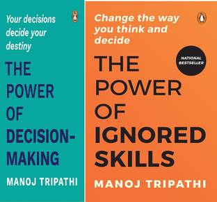 THE POWER OF DECISION- MAKING & The Power of Ignored Skills
