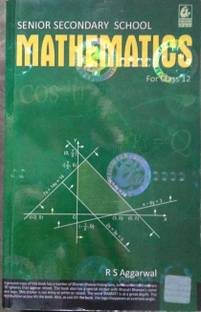 Senior Secondary School Mathematics for Class 12 by R S Aggarwal (2019-20 Session)