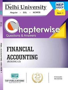 TOP Delhi University B Com Prog & Hons1st Year Semester 1 - Financial Accounting (DSC 1.3) UGCF/NEP Guide Chapterwise Questions & Answers With Solved Sample Papers