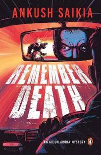 Remember Death  - An Arjun Arora Mystery